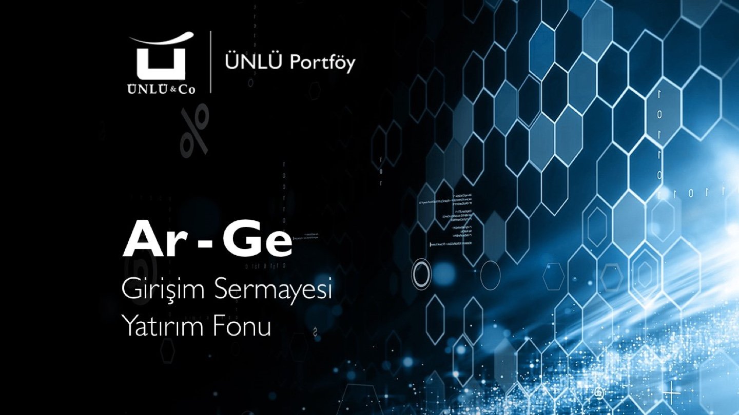 ÜNLÜ Portföy Ar-Ge Girişim Sermayesi Fonu girişimcilik ekosistemini destekliyor ÜNLÜ Portföy Ar-Ge Girişim Sermayesi Fonu girişimcilik ekosistemini destekliyor